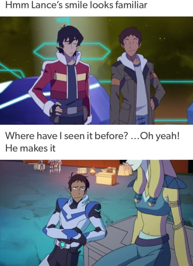 Hmm Lance’s smile looks familiar Where have I seen it before? ...Oh ...