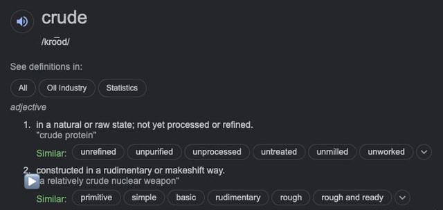 crude-see-definitions-in-a-obindusty-statistis-adjective-1-ina-natural-or-raw-state-not