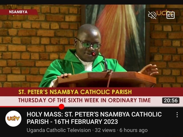 NSAMBYA ST. PETER'S NSAMBYA CATHOLIC PARISH THURSDAY OF THE SIXTH WEEK ...