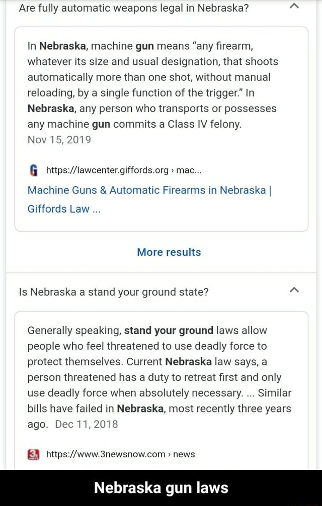 Are fully automatic weapons legal in Nebraska? eS In Nebraska, machine