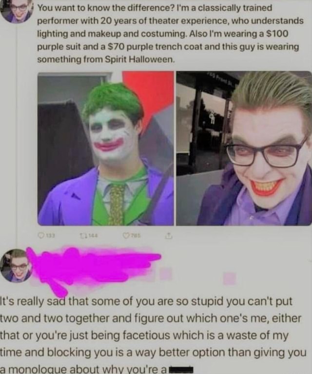 You want to know the difference? I'm a classically trained performer