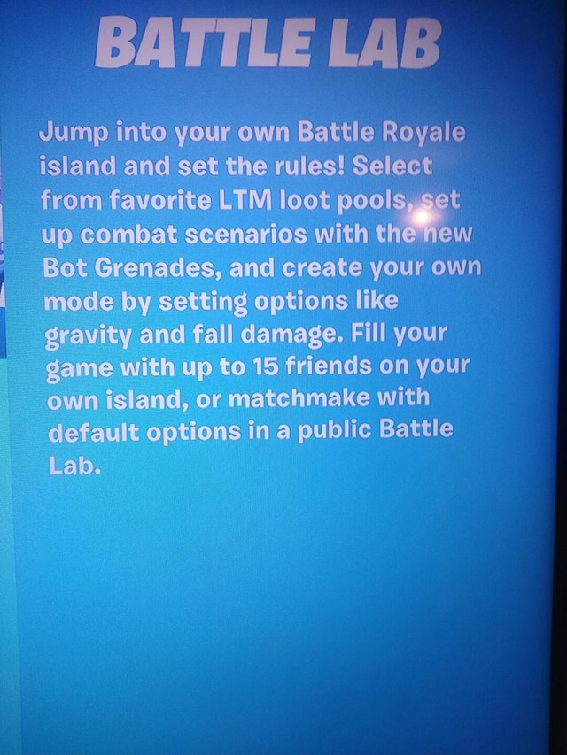 BATTLE LAb Jump into your own Battle Royale island and set the rules