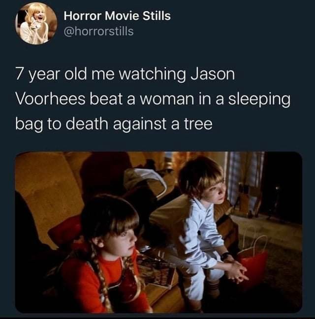 \ Horror Movie Stills horrorstills 7 year old me watching Jason