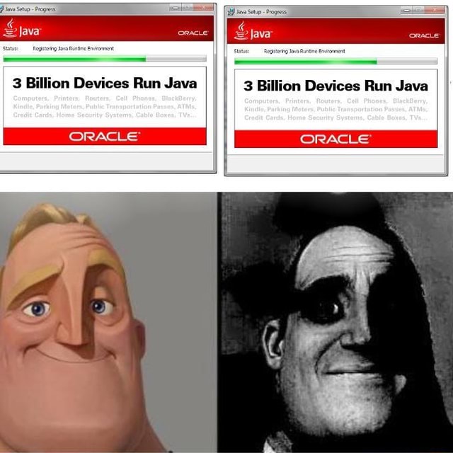 3 Billion Devices Run Java 3 Billion Devices Run Java - iFunny