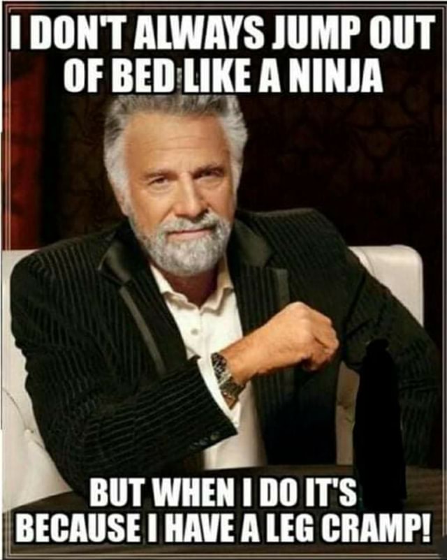 don-t-always-jump-out-of-bed-like-a-ninja-but-when-idoit-s-because-i