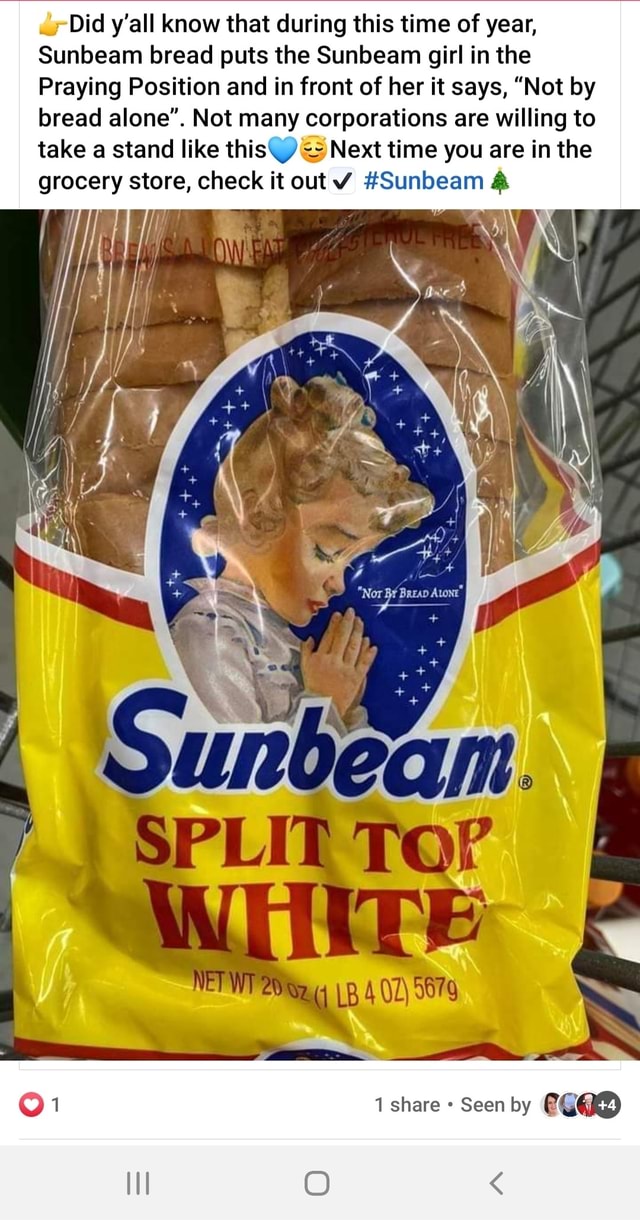 Did y'all know that during this time of year, Sunbeam bread puts the