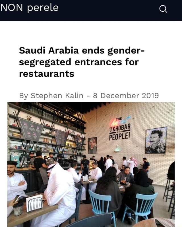 Saudi Arabia Ends Gender Segregated Entrances For Restaurants By