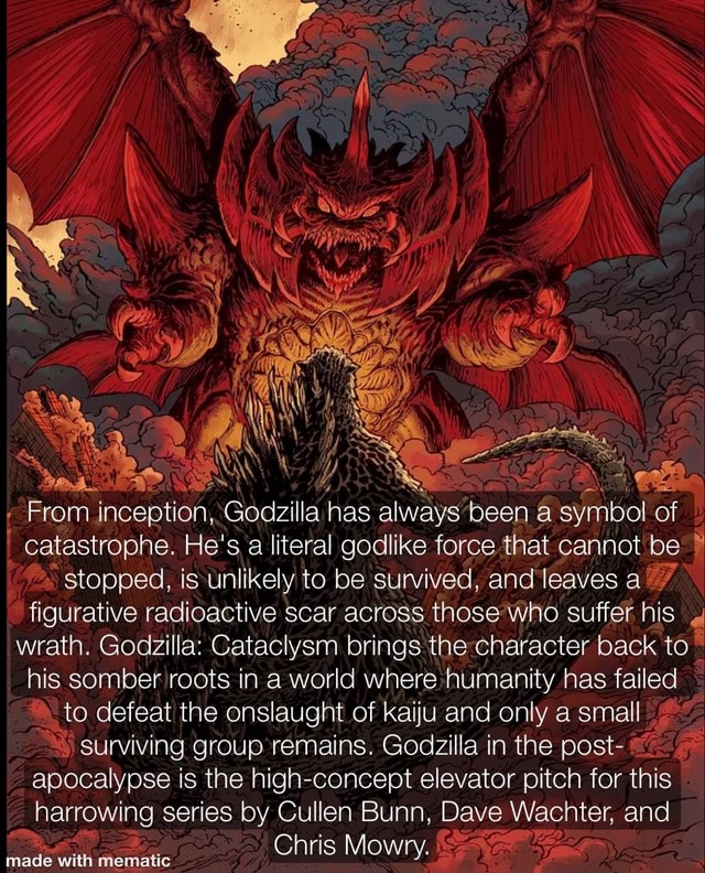 From inception, Godzilla has always been a symbol of catastrophe. He's ...