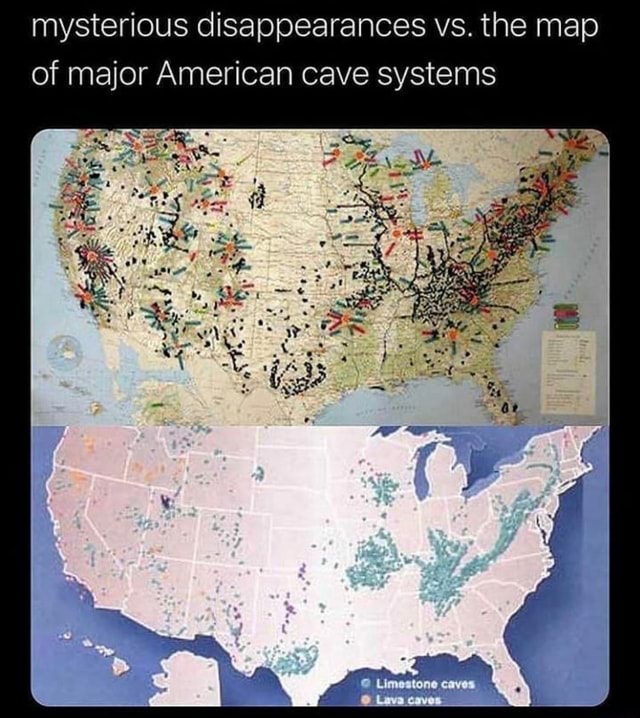 Mysterious Disappearances Vs The Map Of Major American Cave Systems 0c15f71498b12732add38b0e91cbbe99ca6670c59eda47b6f67049facf3af841 1 