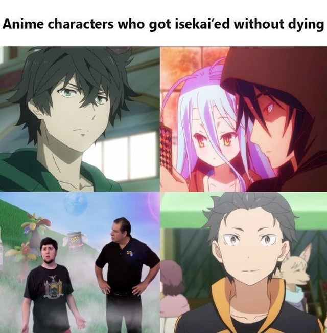 Anime characters who got isekai'ed without dying - iFunny