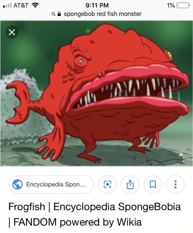 9:11 PM Q a spongebob red fish monster © Frogfish I Encyclopedia ...