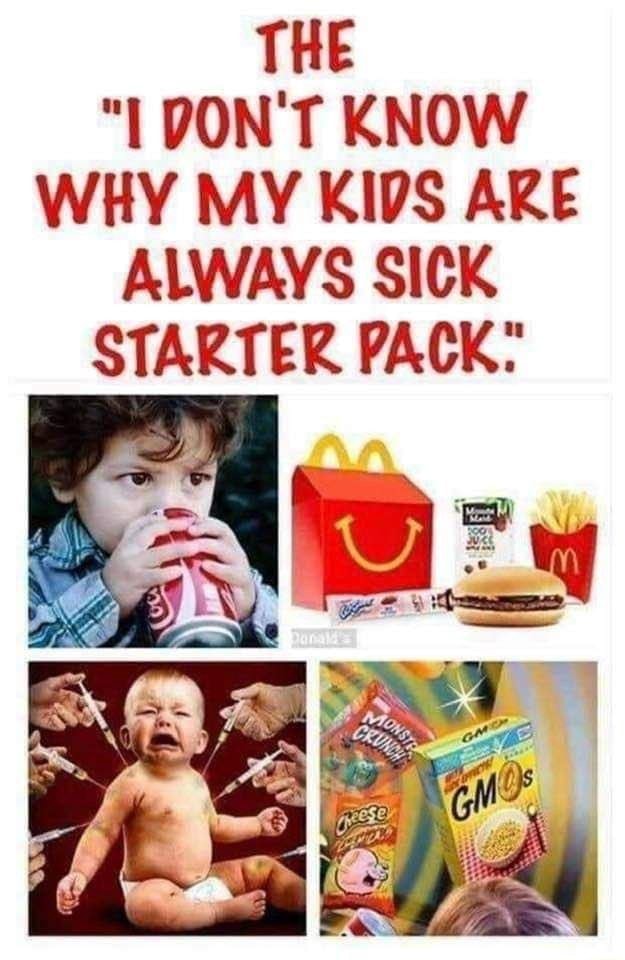 THE DON T KNOW WHY MY KIDS ARE ALWAYS SICK STARTER PACK IFunny