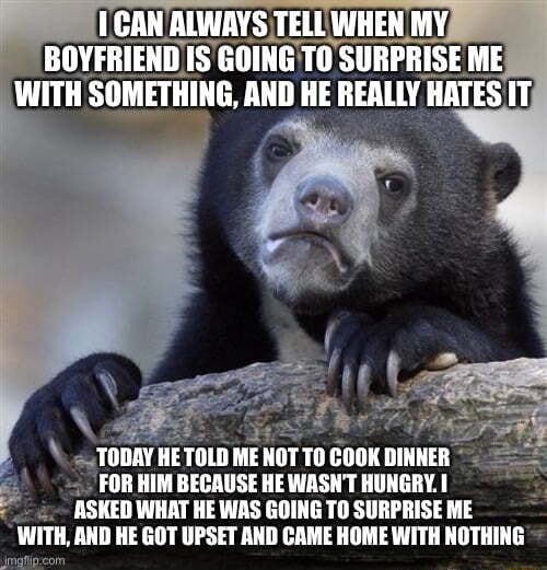 He said he was going to take me out to eat, but got upset because I ...