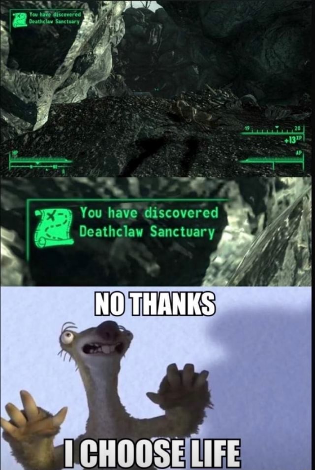 You hae&#39; discovered Deathclaw Sanctuary 20 +13&quot;! ap You have discovered  Deathclaw Sanctuary I NO THANKS - )
