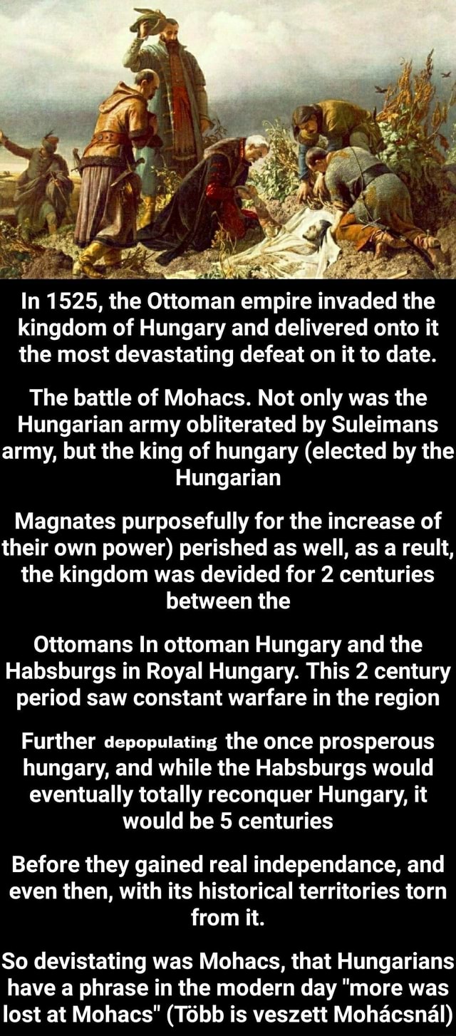 In 1525, the Ottoman empire invaded the kingdom of Hungary and ...