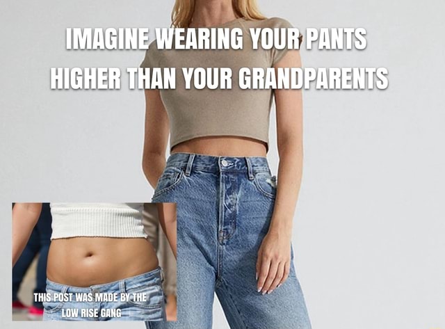 IMAGINE WEARING YOUR PANTS HIGHER THAN YOUR GRANDPARENTS THIS POST WAS ...