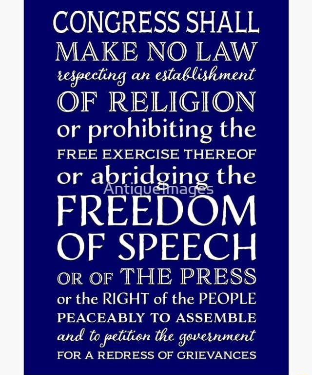 CONGRESS SHALL MAKE NO LAW an eslablishment OF RELIGION or prohibiting
