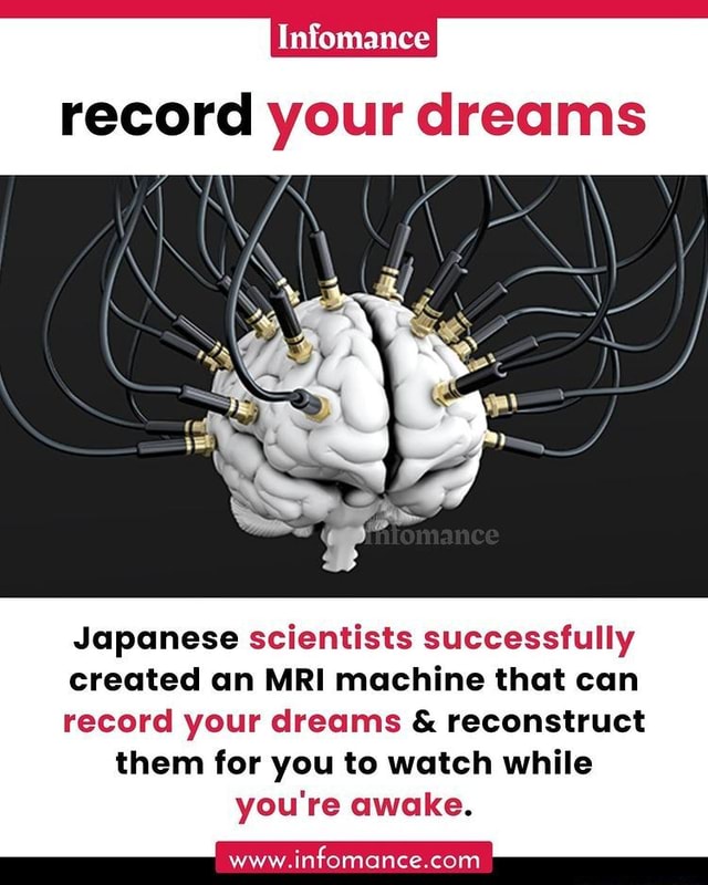 Mri Machine That Can Record Your Dreams Infomance record your dreams Japanese scientists successfully created