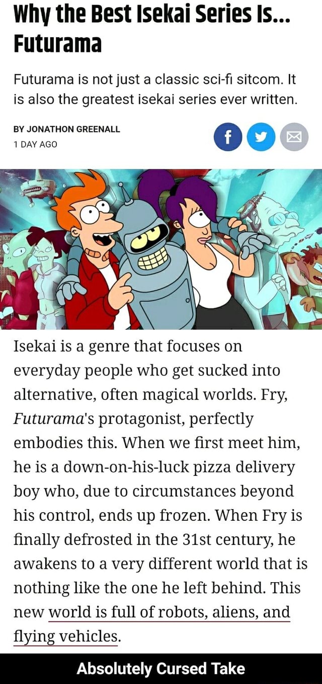 Why the Best Isekai Series Is... Futurama Futurama is not just a