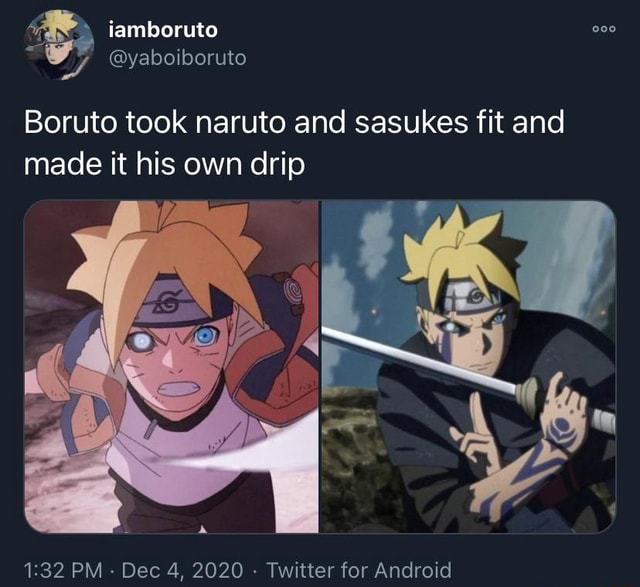 Boruto took naruto and sasukes fit and made it his own drip PM - Dec 4 ...