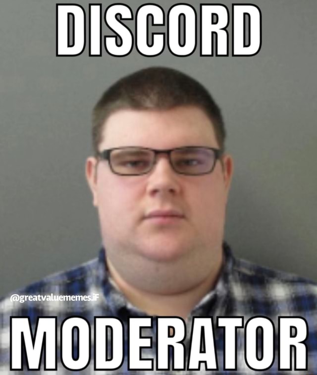 DISCORD SS greatvaluememes. MODERATOR - )