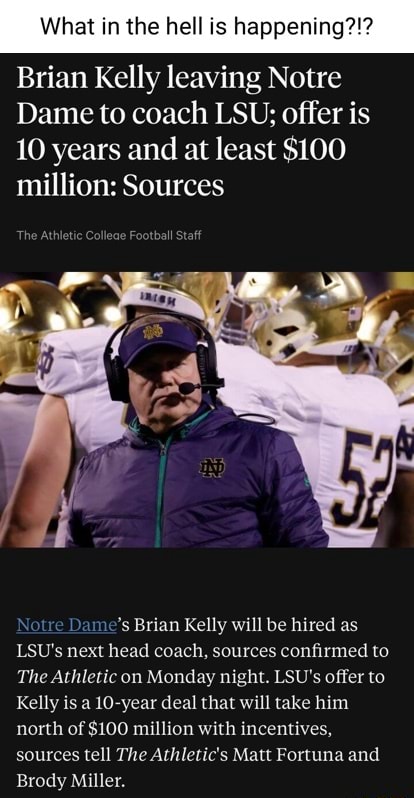 At In The Hell Is Happening Brian Kelly Leaving Notre Dame To Coach LSU ...