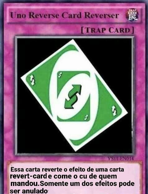 Uno Reverse Card Revers Essa carta reverte o efeito de uma carta revert ...