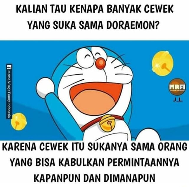 KALIAN TAU KENAPA BANYAK CEWEK YANG SUKA SAMA DORAEMON? KARENA CEWEK ...