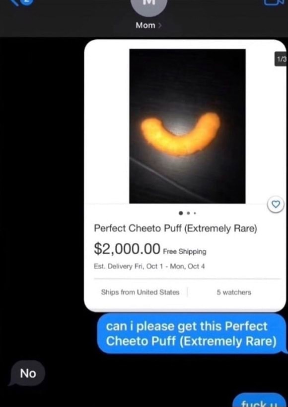 Perfect Cheeto Puff (Extremely Rare) 2,000 No can i please get this
