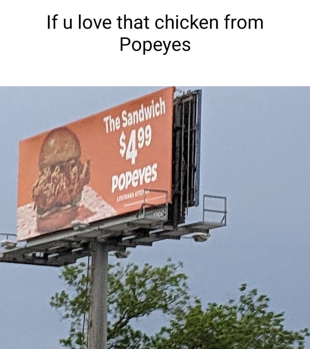 If u love that chicken from Popeyes - iFunny