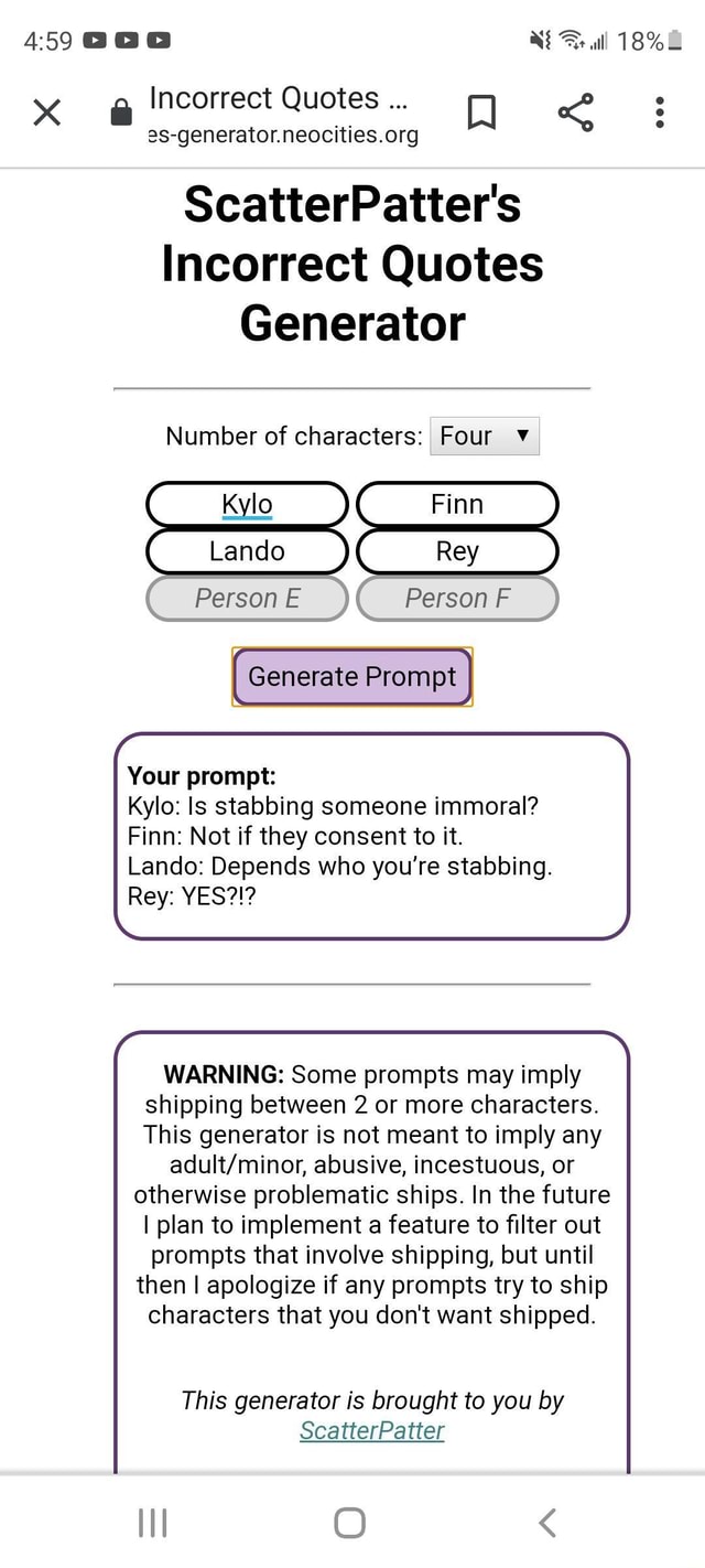 459e8oeo Nea Ll 18 Xx Incorrect Quotes Scatterpatter S Incorrect Quotes Generator Number Of Characters I Four Rey Person E Person F Generate Prompt Your Prompt Kylo Is Stabbing Someone Immoral Finn Not