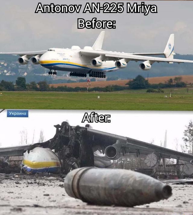 Antonov AN-225 Mriya Before: - iFunny