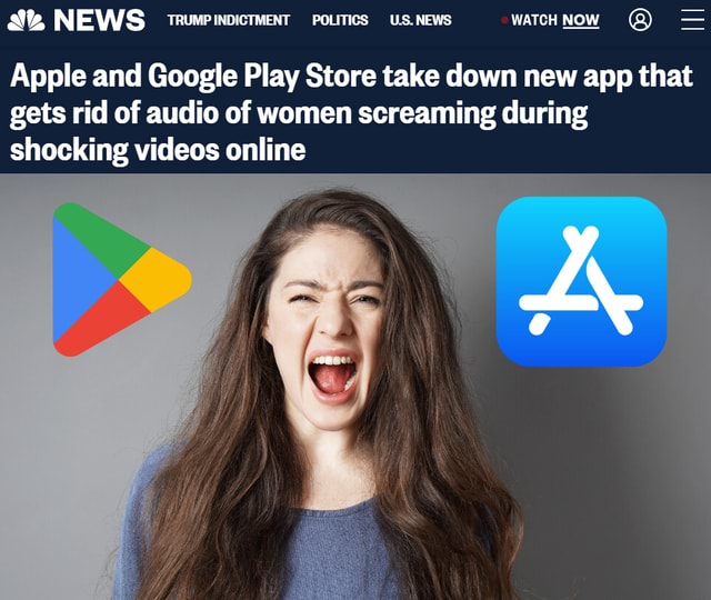 A News Tromeinvictment Poutics Us News Watchnow Apple And Google Play Store Take Down New App