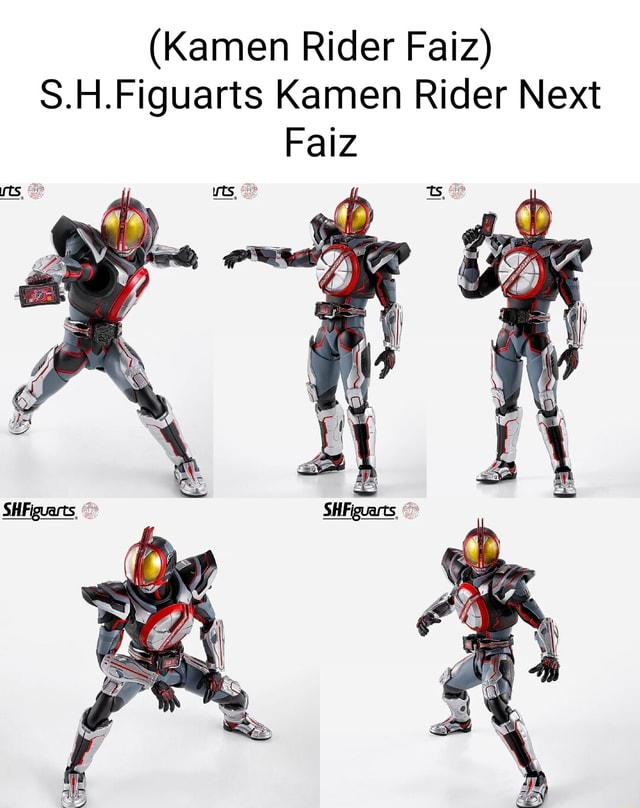 (Kamen Rider Faiz) S.H.Figuarts Kamen Rider Next Faiz wt, - iFunny