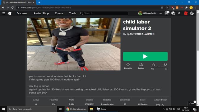 1) child labor simulator 2- Robi Discover Avatar Shop Create Trade Q  evrasecerrr. child labor simulator 2 By @Ahm23REALAHMED Favorite Follow yes  its second version since first broke hard lol if this