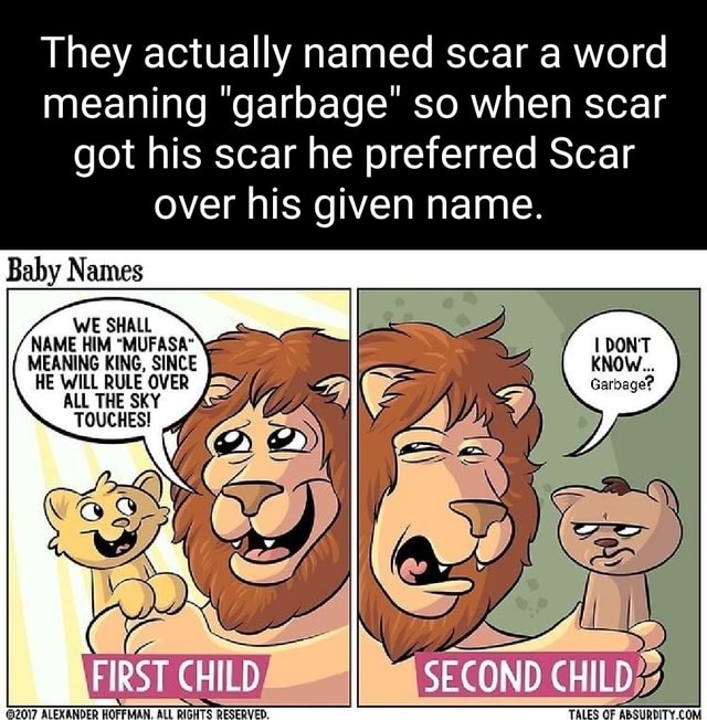 They Actually Named Scar A Word Meaning garbage So When Scar Got His 