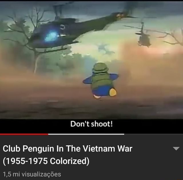 Club Penguin In The Vietnam War 1955-1975 Colorized / Club penguin