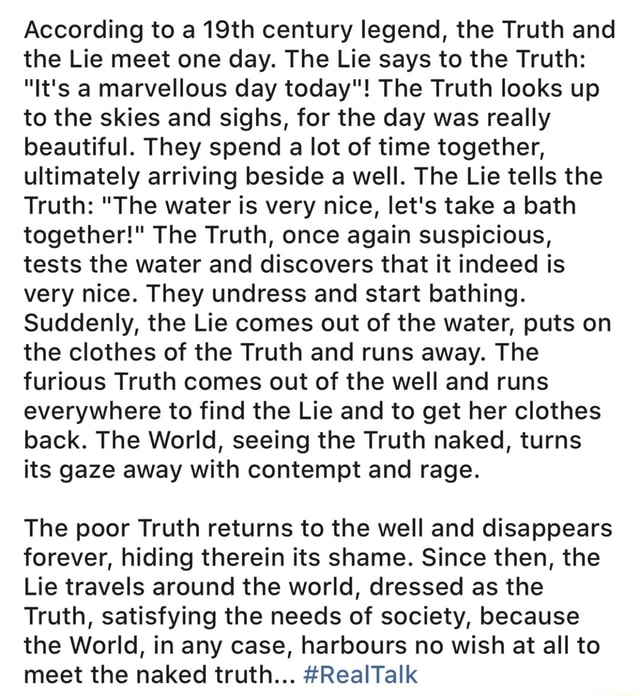 According to a 19th century legend, the Truth and the Lie meet one day