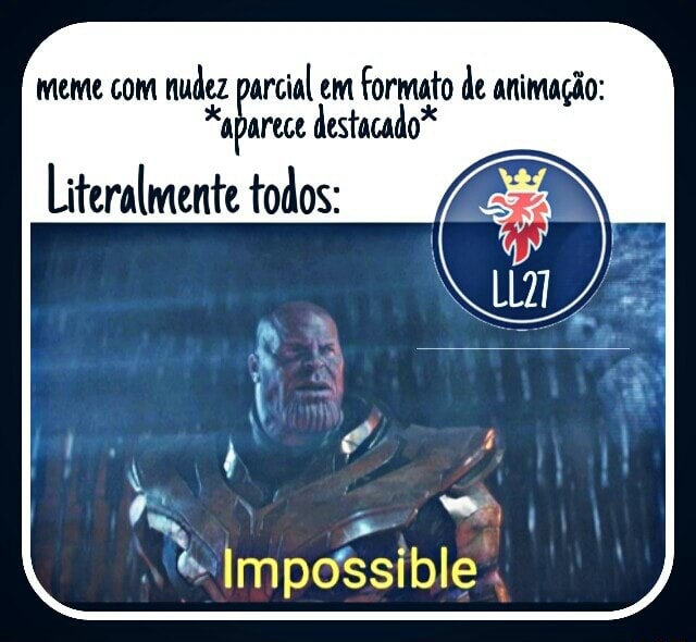 Meme Com Nudez Parcial Em Formato De Anima O Yparece Destacado Literalmente Todos