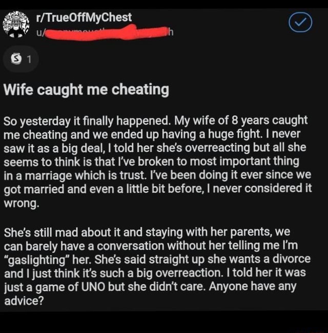 81 Wife Caught Me Cheating So Yesterday It Finally Happened My Wife Of