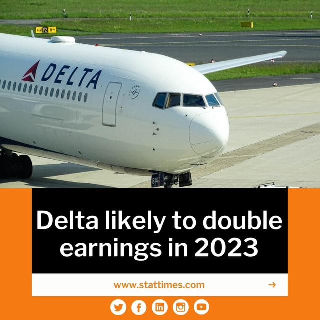 Delta likely to double earnings in 2023 )