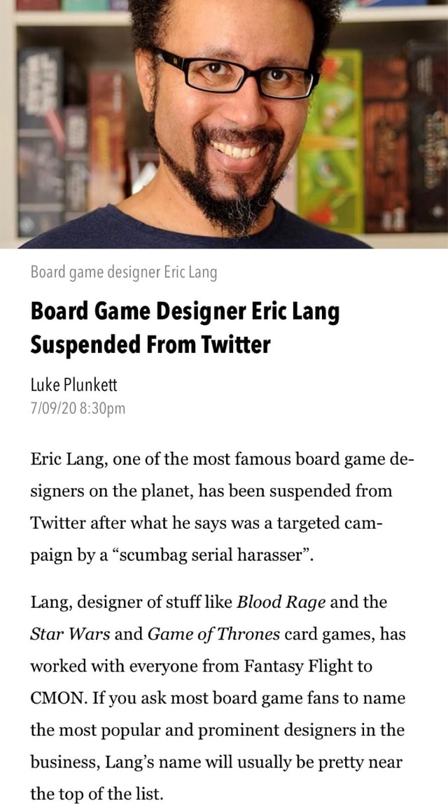 Board game designer Eric Lang Board Game Designer Eric Lang Suspended