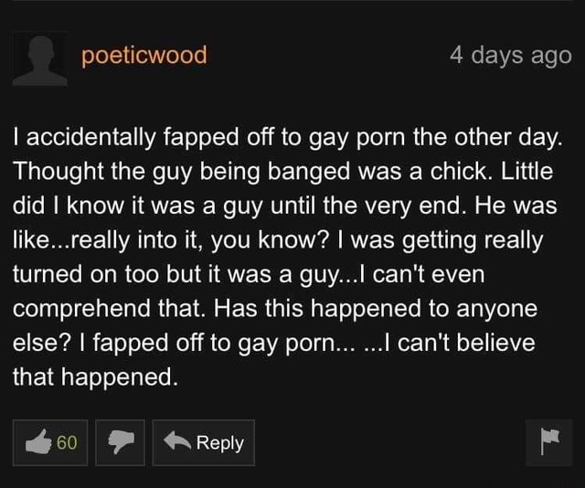 i accidently saw gay porn reddit