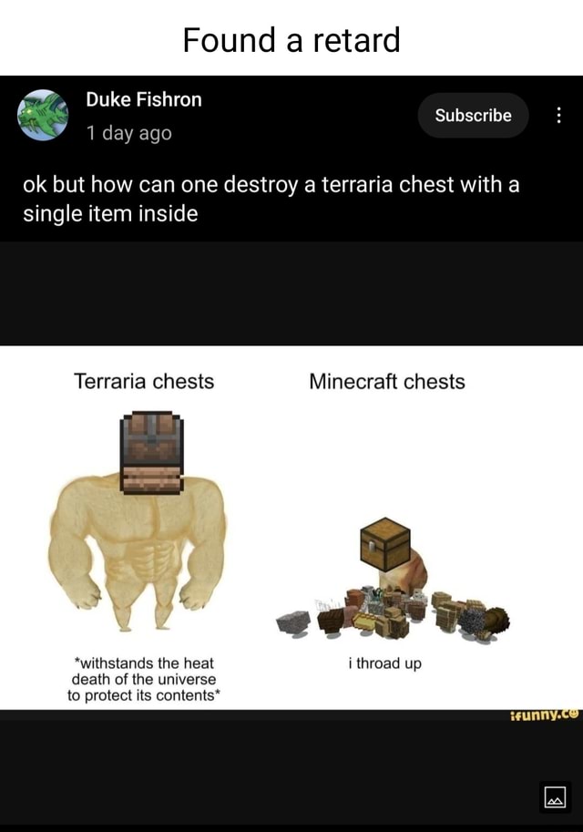 Found a retard Duke Fishron Subscribe 1 day ago ok but how can one