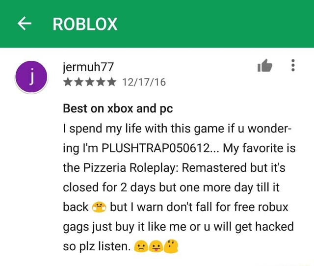 Roblox Best On Xbox And Pc I Spend My Life With This Game If U Wonder Ing I M Plushtrap050612 My Favorite Is The Pizzeria Roleplay Remastered But It S Closed For 2 - roblox pizzeria roleplay