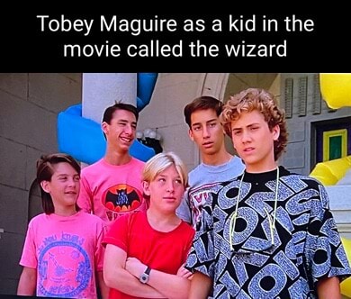 Tobey Maguire as a kid in the movie called the wizard - iFunny