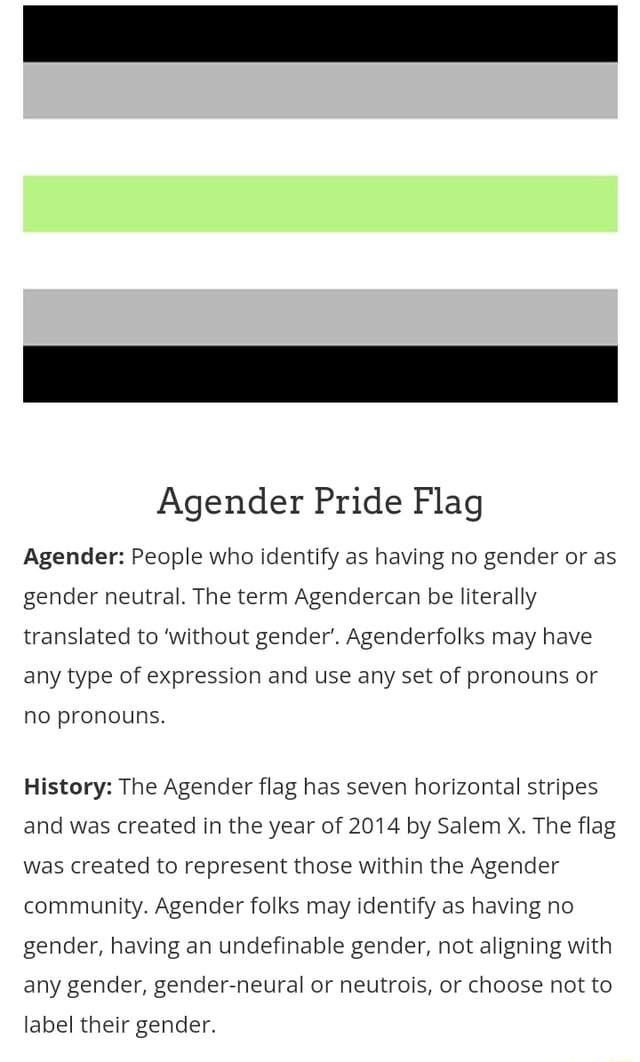 Agender Pride Flag Agender: People who identify as having no gender or ...