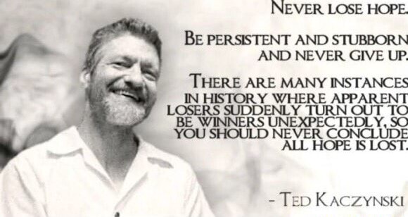 INEVER LOSE HOPE. BE PERSISTENT AND STUBBORN AND NEVER GIVE UP. THERE ...