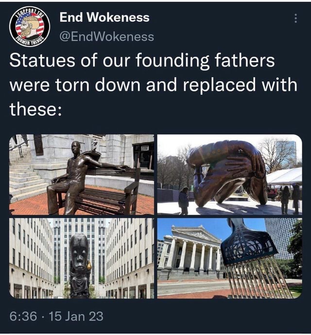 EndWokeness Statues of our founding fathers were torn down and
