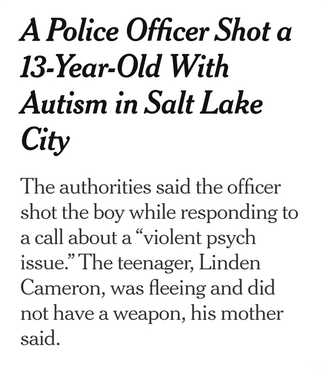 a-police-officer-shot-a-13-year-old-with-autism-in-salt-lake-city-the